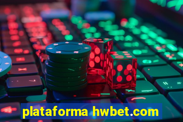 plataforma hwbet.com